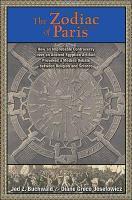 The Zodiac Of Paris: How An Improbable Controversy Over An Ancient Egyptian Artifact Provoked A Modern Debate Between Religion And Science The Zodiac Of Paris: How An Improbable Controversy Over An Ancient Egyptian Artifact Provoked A Modern Debate Between Religion And Science