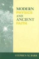 Modern Physics And Ancient Faith
