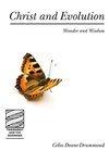 Christ And Evolution: Wonder And Wisdom Christ And Evolution: Wonder And Wisdom
