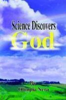 Science Discovers God Science Discovers God