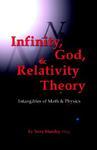Infinity, God, & Relativity Theory: Intangibles Of Math & Physics
