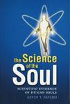 The Science Of The Soul: Scientific Evidence Of Human Souls