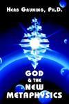 God & The New Metaphysics