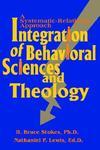 Integration Of Behavioral Sciences And Theology: A Systematic-Integration Approach