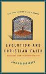 Evolution And Christian Faith: Reflections Of An Evolutionary Biologist Evolution And Christian Faith: Reflections Of An Evolutionary Biologist