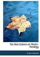 The New Science Or Mento-Theology The New Science Or Mento-Theology