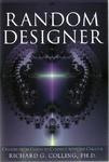 Random Designer: Created From Chaos To Connect With The Creator Random Designer: Created From Chaos To Connect With The Creator