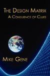 The Design Matrix: A Consilience Of Clues The Design Matrix: A Consilience Of Clues