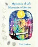 Mysteries Of Life Mysteries Of Nature