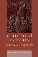 Historical Genesis: From Adam To Abraham Historical Genesis: From Adam To Abraham