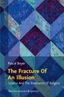 The Fracture Of An Illusion: Science And The Dissolution Of Religion: Frankfurt Templeton Lectures 2008 The Fracture Of An Illusion: Science And The Dissolution Of Religion: Frankfurt Templeton Lectures 2008