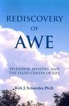 Rediscovery Of Awe: Splendor, Mystery, And The Fluid Center Of Life Rediscovery Of Awe: Splendor, Mystery, And The Fluid Center Of Life