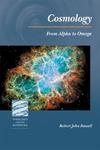 Cosmology: From Alpha To Omega Cosmology: From Alpha To Omega
