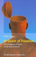 In Quest Of Freedom: The Emergence Of Spirit In The Natural World: Frankfurt Templeton Lectures 2006 In Quest Of Freedom: The Emergence Of Spirit In The Natural World: Frankfurt Templeton Lectures 2006
