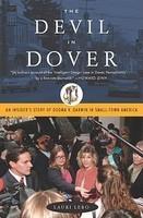 The Devil In Dover: An Insider's Story Of Dogma V. Darwin In Small-Town America The Devil In Dover: An Insider's Story Of Dogma V. Darwin In Small-Town America