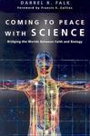 Coming To Peace With Science: Bridging The Worlds Between Faith And Biology Coming To Peace With Science: Bridging The Worlds Between Faith And Biology