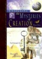 Unlocking The Mysteries Of Creation: The Explorer's Guide To The Awesome Works Of God Unlocking The Mysteries Of Creation: The Explorer's Guide To The Awesome Works Of God