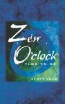 Zen O'Clock: Time To Be Zen O'Clock: Time To Be
