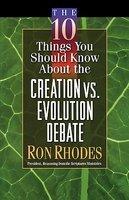The 10 Things You Should Know About The Creation Vs. Evolution Debate