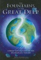 The Fountains Of The Great Deep: A Brief Explanation Of The Hydroplate Theory