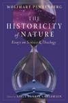 Historicity Of Nature: Essays On Science And Theology