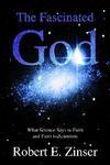 The Fascinated God: What Science Says To Faith And Faith To Scientists