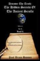 Discover The Truth: The Hidden Secrets Of The Ancient Scrolls