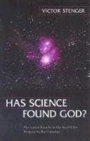 Has Science Found God?: The Latest Results In The Search For Purpose In The Universe