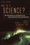 But Is It Science?: The Philosophical Question In The Creation/Evolution Controversy