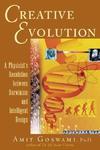 Creative Evolution: A Physicist's Resolution Between Darwinism And Intelligent Design