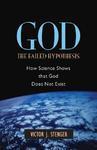 God The Failed Hypothesis?: How Science Shows That God Does Not Exist God The Failed Hypothesis?: How Science Shows That God Does Not Exist