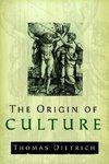The Origin Of Culture And Civilization: The Cosmological Philosophy Of The Ancient Worldview Regarding Myth, Astrology, Science, And Religion