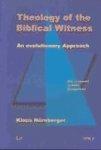 Theology Of The Biblical Witness: An Evolutionary Approach Theology