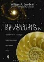 The Design Revolution: Answering The Toughest Questions About Intelligent Design