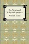 The Varieties Of Religious Experience