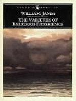 The Varieties Of Religious Experience: A Study In Human Nature