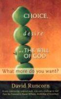 Choice, Desire And The Will Of God: What More Do You Want?