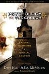 Psychology And The Church: Critical Questions, Crucial Answers [With DVD]