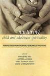 Nurturing Child And Adolescent Spirituality: Perspectives From The World's Religious Traditions