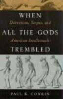 When All The Gods Trembled: Darwinism, Scopes, And American Intellectuals
