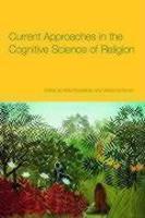 Current Approaches In The Cognitive Science Of Religion