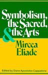 Symbolism, The Sacred, And The Arts