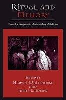 Ritual And Memory: Toward A Comparative Anthropology Of Religion