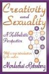 Creativity And Sexuality: A Kabbalistic Experience