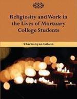 Religiosity And Work In The Lives Of Mortuary College Students