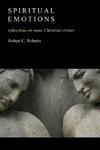 Spiritual Emotions: A Psychology Of Christian Virtues