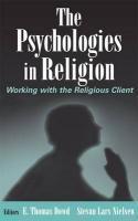 The Psychologies In Religion: Working With The Religious Client