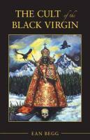 The Cult Of The Black Virgin The Cult Of The Black Virgin