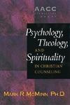 Psychology, Theology, And Spirituality In Christian Counseling