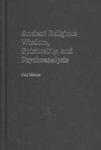 Ancient Religious Wisdom, Spirituality And Psychoanalysis